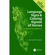 Language Signs and Calming Signals of Horses: Recognition and Application, (Hardcover)